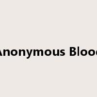 Anonymous Blood是什么意思