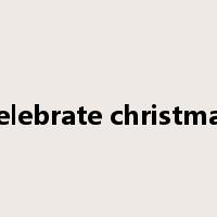 celebrate christmas是什么意思