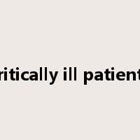 critically ill patients是什么意思