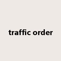 traffic order是什么意思