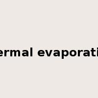 thermal evaporation是什么意思