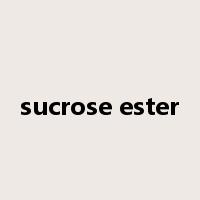 sucrose ester是什么意思