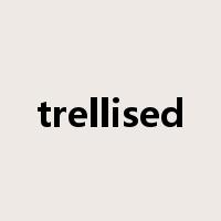 trellised是什么意思
