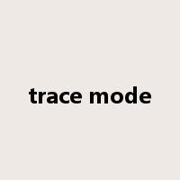 trace mode是什么意思