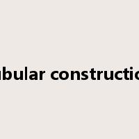 tubular construction是什么意思