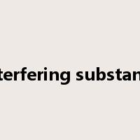 interfering substance是什么意思