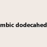 rhombic dodecahedron是什么意思
