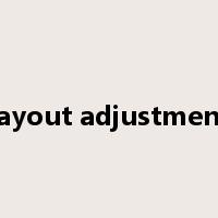layout adjustment是什么意思