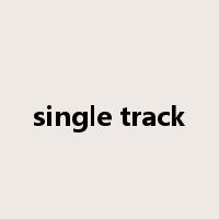 single track是什么意思