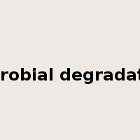 microbial degradation是什么意思
