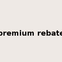 premium rebate是什么意思