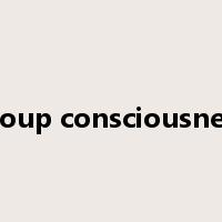group consciousness是什么意思