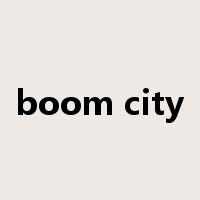 boom city是什么意思