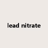 lead nitrate是什么意思
