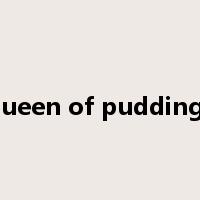 queen of puddings是什么意思