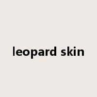 leopard skin是什么意思