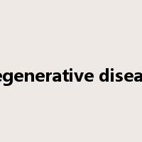 degenerative disease是什么意思