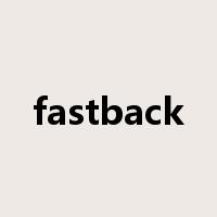 fastback是什么意思