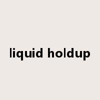 liquid holdup是什么意思