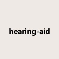 hearing-aid是什么意思
