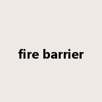 fire barrier是什么意思