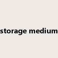 storage medium是什么意思