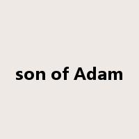 son of Adam是什么意思