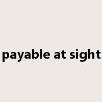 payable at sight是什么意思
