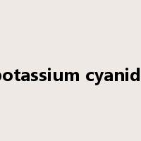 potassium cyanide是什么意思