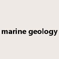 marine geology是什么意思