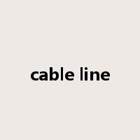 cable line是什么意思