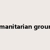 humanitarian grounds是什么意思