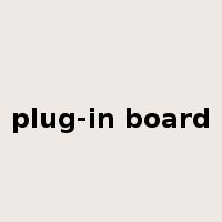 plug-in board是什么意思
