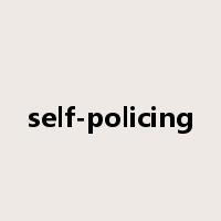 self-policing是什么意思