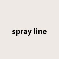 spray line是什么意思