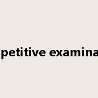 competitive examination是什么意思