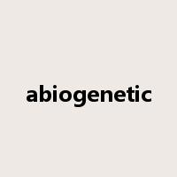 abiogenetic是什么意思