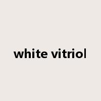 white vitriol是什么意思