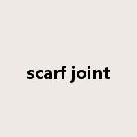 scarf joint是什么意思