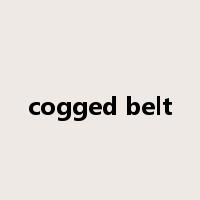 cogged belt是什么意思