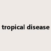 tropical disease是什么意思