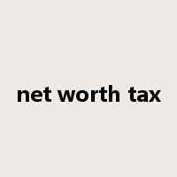 net worth tax是什么意思