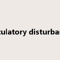 circulatory disturbance是什么意思