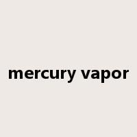 mercury vapor是什么意思