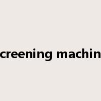 screening machine是什么意思
