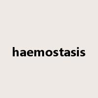 haemostasis是什么意思