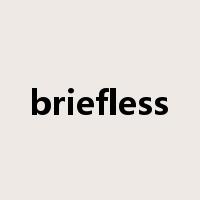 briefless是什么意思