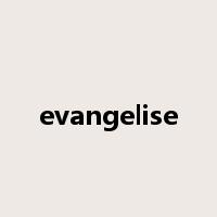 evangelise是什么意思