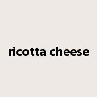ricotta cheese是什么意思