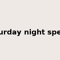 Saturday night special是什么意思